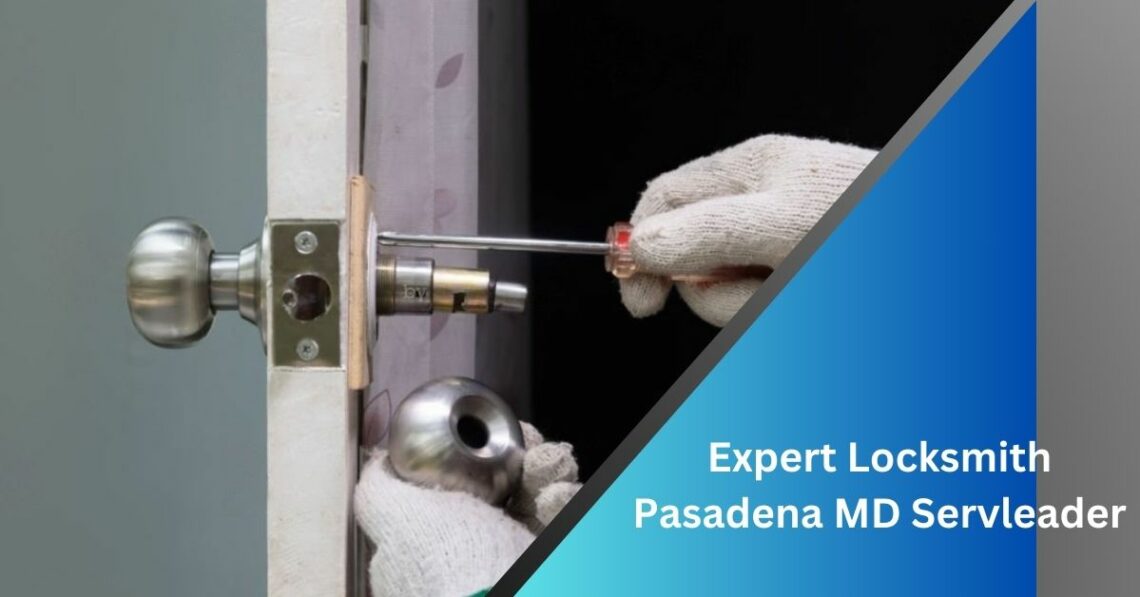 Expert Locksmith Pasadena MD Servleader