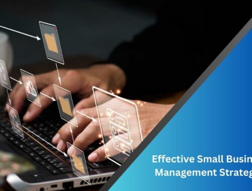 Effective Small Business Management Strategies