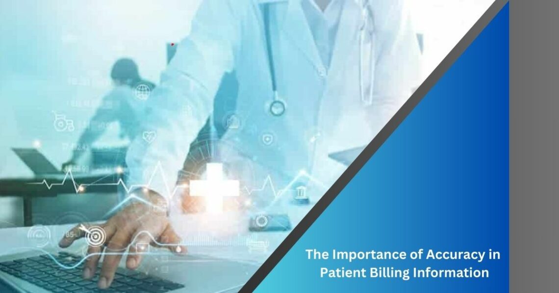 The Importance of Accuracy in Patient Billing Information