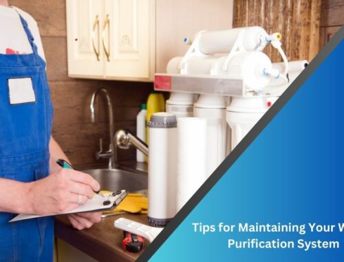 Tips for Maintaining Your Water Purification System