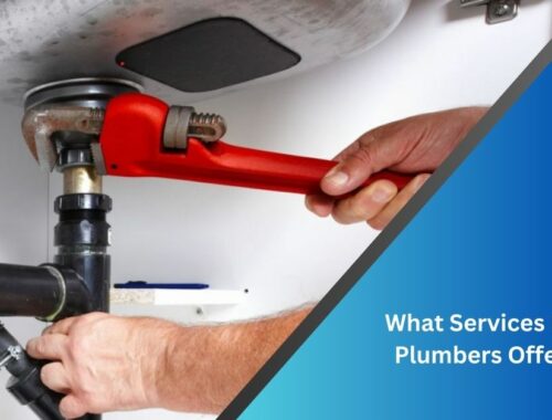 What Services Do Plumbers Offer